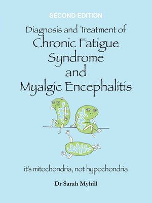 cover image of Diagnosis and Treatment of Chronic Fatigue Syndrome and Myalgic Encephalitis